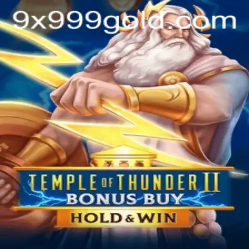 Unleashing the Power of TempleofThunderIIBonusBuy with the Enigmatic 9x999